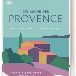 DK Verlag Marie-Pierre Moine, Gui Gedda: Die Küche Der Provence